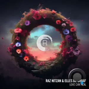 Raz Nitzan & Elles De Graaf - Love Can Heal (2026)