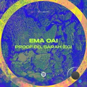 Proof Db, Sarah (EG) - Ema Oai (2026)