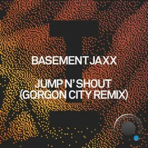 Basement Jaxx - Jump N' Shout (Gorgon City Remix) (2026)