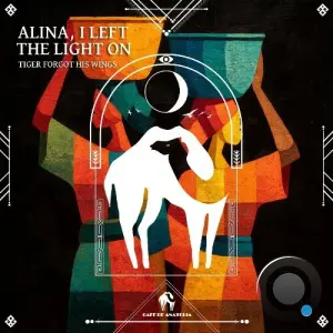 Tiger Forgot His Wings - Alina, I Left the Light On (2026)