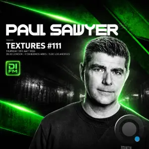 Paul Sawyer - Textures 111 (2026-05-28)