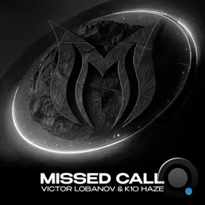 Victor Lobanov & K10 Haze - Missed Call (2026)
