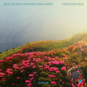 Jack Willard & Matthew Adam Green - Move With Soul (2026)