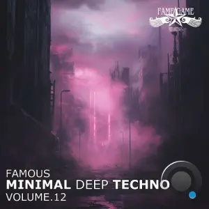 Famous Minimal Deep Techno, Vol. 12 (2026)
