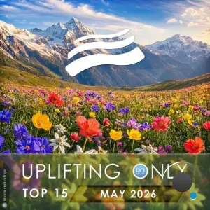 Uplifting Only Top 15: May 2026 (Extended Mixes) (2026)