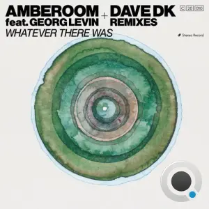Amberoom feat. Georg Levin - Whatever There Was (Dave DK Remixes) (2026)