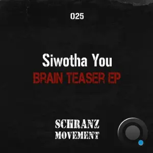 Siwotha You - Brain Teaser (2026)