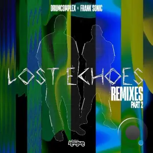 Drumcomplex & Frank Sonic - Lost Echoes, Pt. 2 (Remixes) (2026)