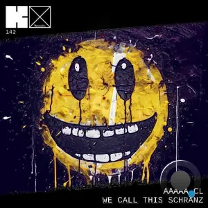 AAAAA.CL - We Call this Schranz (2026)