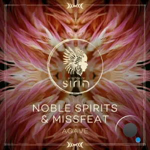 Noble Spirits, Missfeat - Agave (2026)