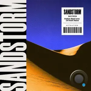 Skytech - Sandstorm (Andrew Rayel & EXTASIA Extended Remix) (2026)