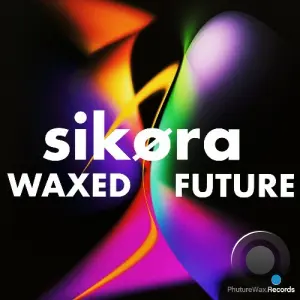 Sikora - Waxed Future (Inkl. Tom Wax Remix) (2026)