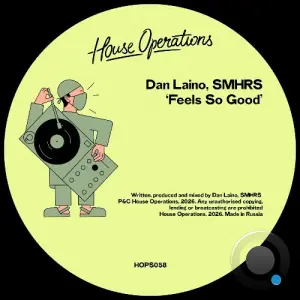 Dan Laino x SMHRS - Feels So Good (2026)