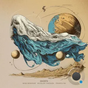 Miss Monique & Nicolas Taboada & Franco Ba - Ghosts (2026)