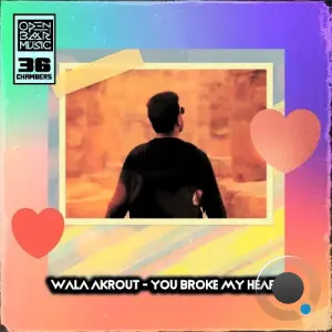 Wala Akrout - You Broke My Heart (2026)