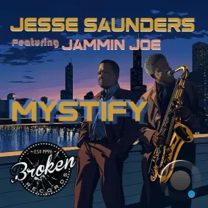 Jesse Saunders x Jammin Joe - Mistify (2026)
