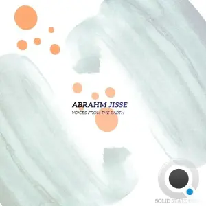 Abrahm Jisse - Voices from the Earth (2026)