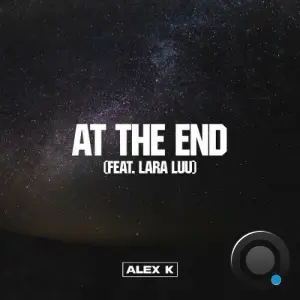 Alex K Feat. Lara Luu - At The End (2026)