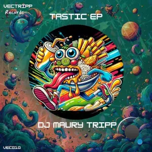 DJ Maury Tripp - Tastic Ep (2026)