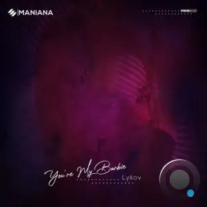Lykov - You're My Barbie (2026)