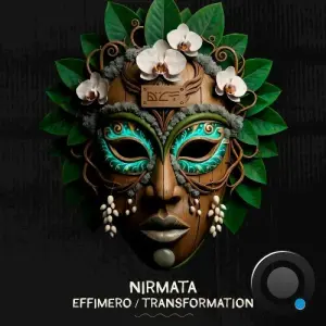 Nirmata - Effimero / Transformation (2026)