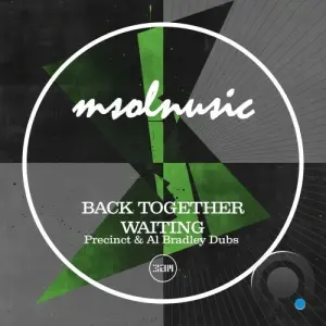 Msolnusic - Back Together / Waiting (Precinct and Al Bradley Dubs) (2026)