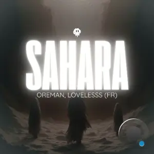 Oreman & Lovelesss (FR) - Sahara (2026)