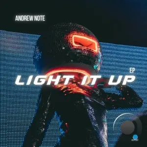 Andrew Note - Light It Up (2026)