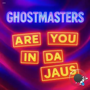 GhostMasters - Are You In Da Jaus (2026)
