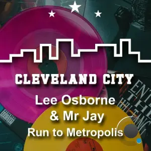 Lee Osborne & Mr Jay - Run to Metropolis (2026)