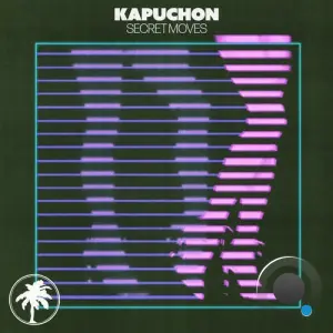 Kapuchon - Secret Moves (2026)