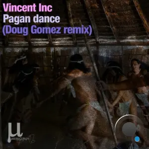 Vincent Inc - Pagan Dance (Doug Gomez Remix) (2026)