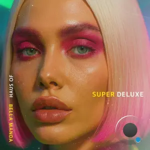 Bella Manda - haus of (super deluxe) (2026)