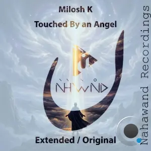 Milosh K - Touched By An Angel (2026)