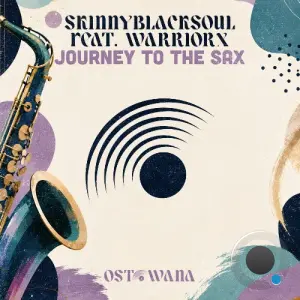 SkinnyBlackSoul ft. WarriorX - Journey To The Sax (2026)