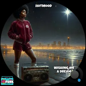 Hotmood - Wishing On A Dream (2026)