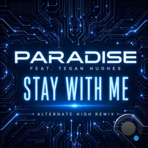 Paradise feat. Tegan Hughes - Stay With Me (Alternate High Remix) (2026)