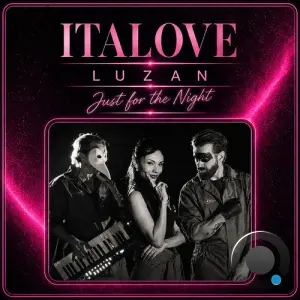 Italove and Luzan - Just for the Night (Extendeds and Remixes) (2026)