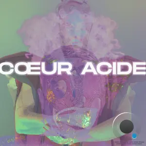 COEUR ACIDE - COEUR ACIDE (2026)