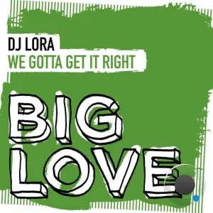 DJ Lora - We Gotta Get It Right (2026)