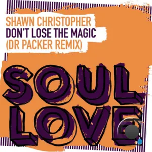 Shawn Christopher - Don't Lose The Magic (Dr Packer Remix) (2026)
