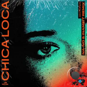 Antonia feat. NA-NO and INAMEIT - Chica Loca (Na-No and Inameit Remix) (2026)