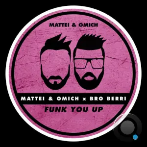 Mattei & Omich x Bro Berri - Funk You Up (2026)