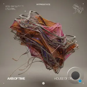 Axis Of Time - House of Dreams (2026)