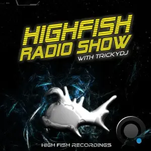 Trickydj - Highfish Radio Show 173 (2026-06-26)