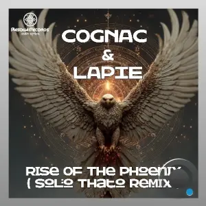 Cognac & Lapie - Rise Of The Phoenix (Solo Thato Remix) (2026)