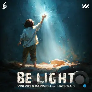 Darwish & Vini Vici & Hatikva 6 - Be Light (2026)