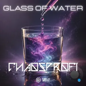 Chaosprofi - Glass Of Water (2026)