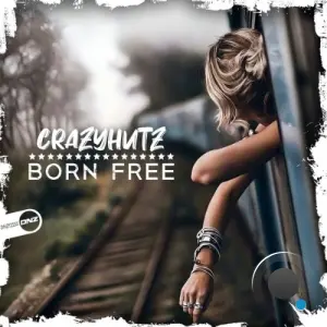 Crazyhutz - Born Free (2026)