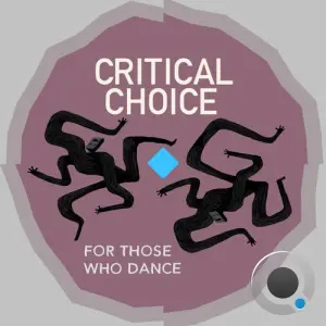 Critical Choice - For Those Who Dance (2026)